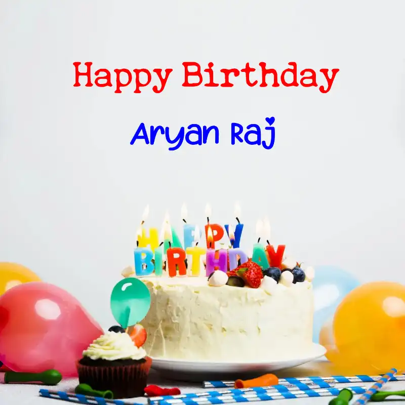 Happy Birthday Aryan Raj Cake Balloons Card